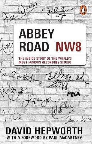 Abbey Road: The Inside Story of the World´s Most Famous Recording Studio (with a foreword by Paul McCartney) - Hepworth David