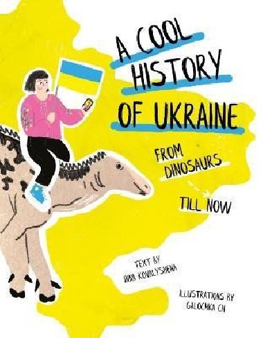 A Cool History of Ukraine: From Dinosaurs Till Now - Kovalyshena Inna