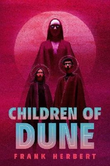 Children of Dune: Deluxe Edition - Herbert Frank