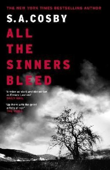 All The Sinners Bleed: the new thriller from the award-winning author of RAZORBLADE TEARS - Cosby S. A.