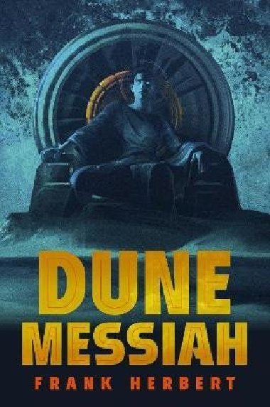 Dune Messiah: Deluxe Edition - Herbert Frank