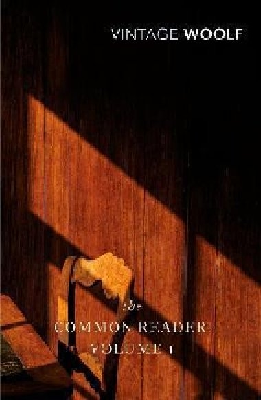 The Common Reader: Volume 1 - Woolfová Virginia