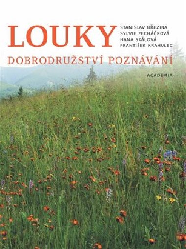 Louky - Dobrodrustv poznvn - Stanislav Bezina; Sylvie Pechkov; Hana Sklov; Frantiek Krahulec
