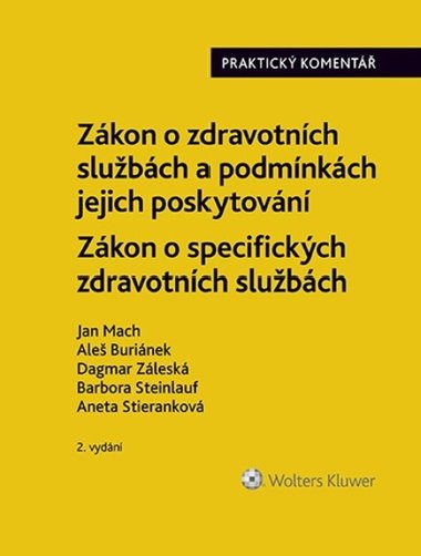 Zákon o zdravotních službách a podmínkách jejich poskytování - Jan Mach; Aleš Buriánek; Dagmar Záleská; Barbora Steinlauf; Aneta Stieranková