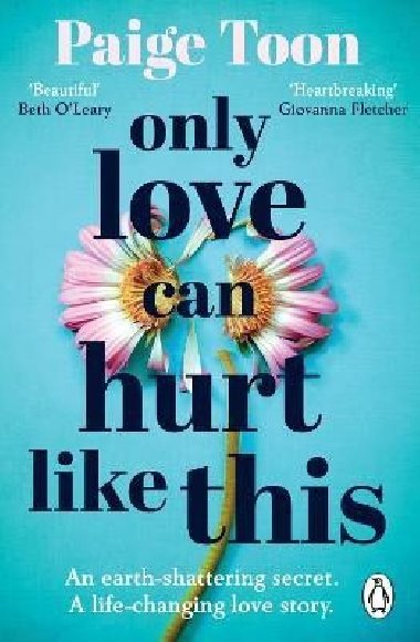 Only Love Can Hurt Like This: An unforgettable love story from the bestselling author - Toon Paige
