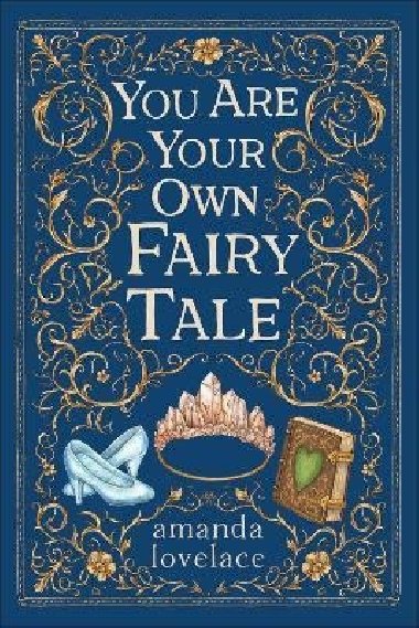 You Are Your Own Fairy Tale - Lovelace Amanda
