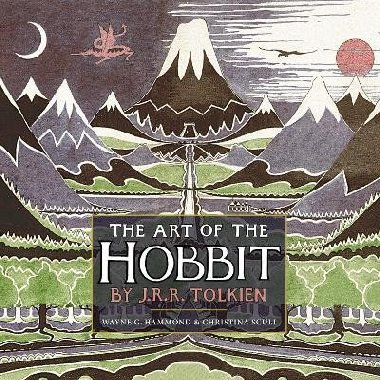 The Art of the Hobbit - Tolkien John Ronald Reuel