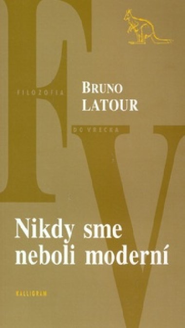 NIKDY SME NEBOLI MODERN - Bruno Latour