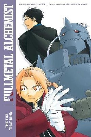 Fullmetal Alchemist: The Ties That Bind: Second Edition - Inoue Makoto