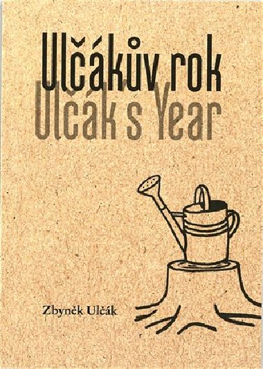 Ulčákův rok / Ulčák´s Year - Zbyněk Ulčák