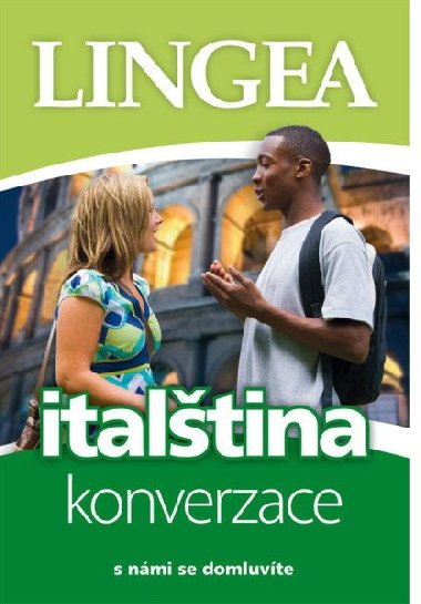 Italština - konverzace s námi se domluvíte - Lingea