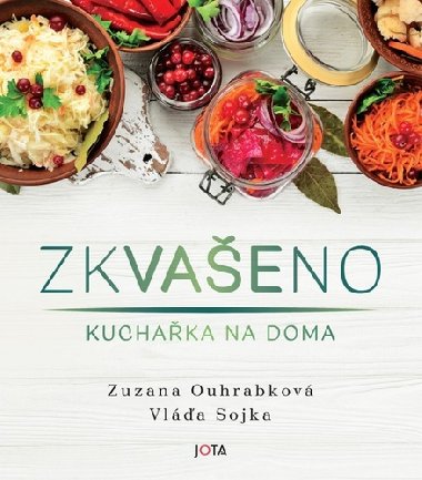 Zkvaeno - Kuchaka na doma - Zuzana Ouhrabkov; Vladimr Sojka