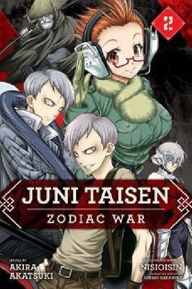 Juni Taisen: Zodiac War (manga) 2 - Akatsuki Akira