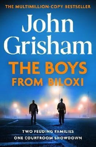 The Boys from Biloxi: Two families. One courtroom showdown - Grisham John