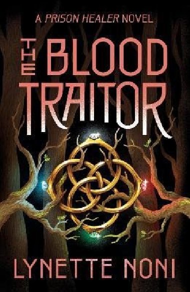 The Blood Traitor: The gripping sequel to the epic fantasy The Prison Healer - Noniov Lynette