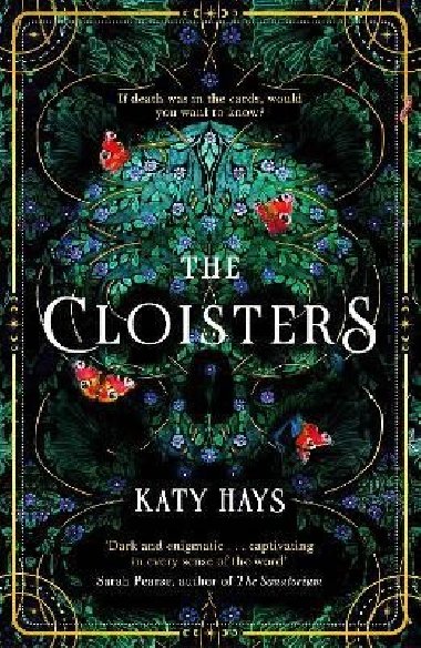 The Cloisters: The Secret History for a new generation - an instant Sunday Times bestseller - Hays Katy