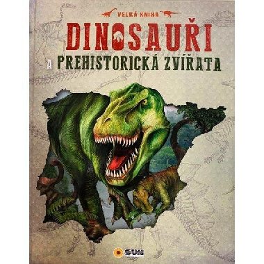Dinosaui a jin prehistorick zvata - 