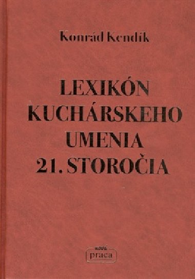 LEXIKN KUCHRSKEHO UMENIA 21. STOROIA - Konrd Kendk