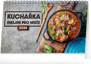 Kuchařka (ne)jen pro muže 2024 - stolní kalendář - Presco