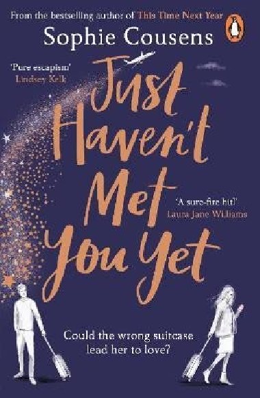 Just Havent Met You Yet: The new feel-good love story from the author of THIS TIME NEXT YEAR - Cousens Sophie