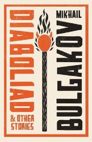 Diaboliad and Other Stories: New Translation - Bulgakov Michail Afanasjevi