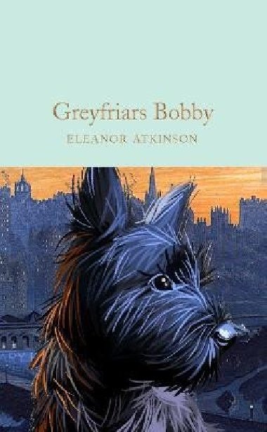 Greyfriars Bobby - Atkinson Eleanor