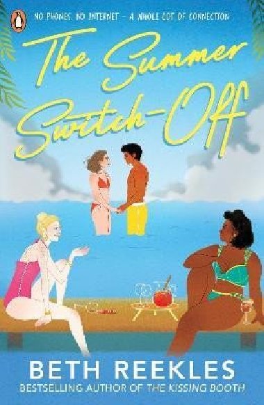 The Summer Switch-Off: The hilarious summer must-read from the author of The Kissing Booth - Reeklesová Beth