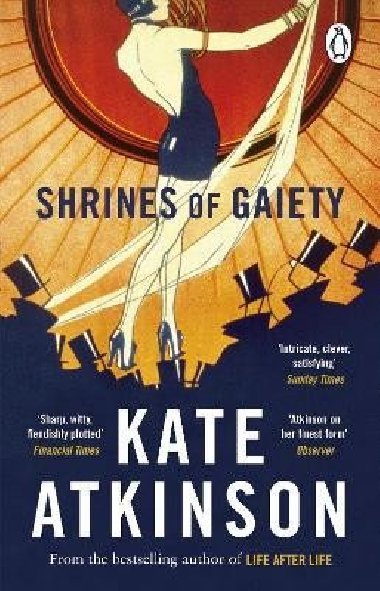 Shrines of Gaiety: From the global No.1 bestselling author of Life After Life - Atkinsonová Kate