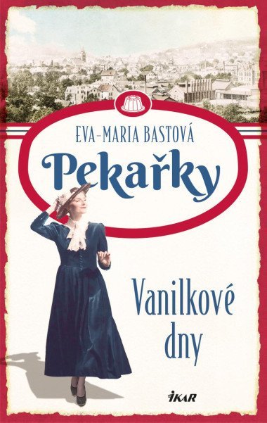 Pekařky Vanilkové dny - Eva-Maria Bastová