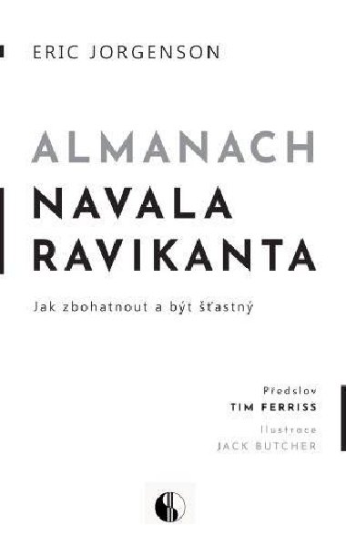 Almanach Navala Ravikanta - Jak zbohatnout a být šťastný - Jorgenson Eric