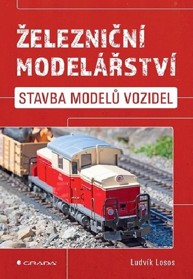 eleznin modelstv - Stavba model vozidel - Ludvk Losos