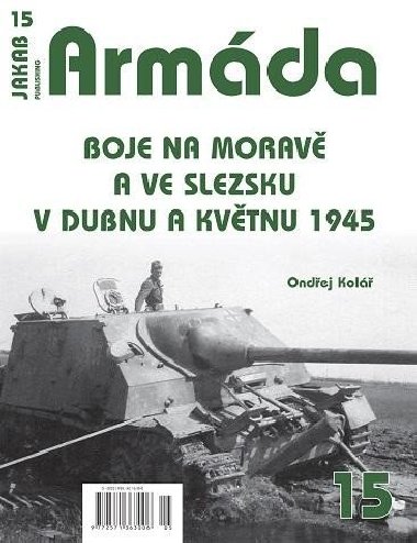 Armda 15 - Boje na Morav a ve Slezsku v dubnu a kvtnu 1945 - Kol Ondej