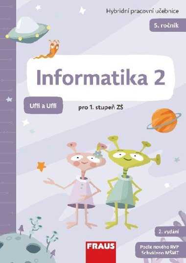 Informatika 2 - Hybridní pracovní učebnice pro 5. ročník ZŠ (Uffi a Uffi) - Peter Agh