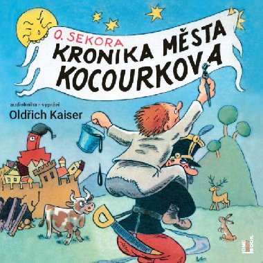 Kronika msta Kocourkova - CDmp3 (te Oldich Kaiser) - Ondej Sekora