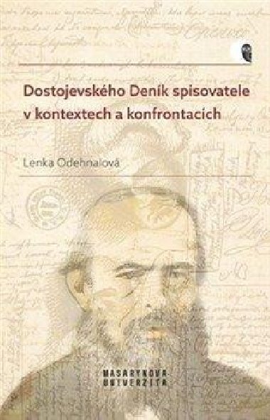 Dostojevskho Denk spisovatele v kontextech a konfrontacch - Lenka Odehnalov