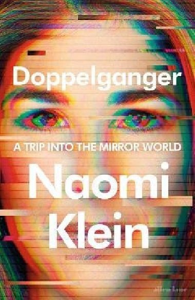 Doppelganger: A Trip Into the Mirror World - Kleinová Naomi