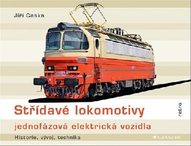 Stdav lokomotivy jednofzov elektrick vozidla - historie, vvoj, technika - Ji Caska