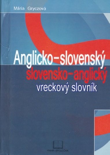 SLOVNK ANGLICKO/SLOVENSK A SLOVENSKO/ANGLICK VRECKOV - Mria Gryczov