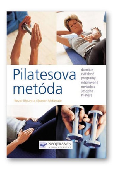 PILATESOVA METDA - Trevor Blount; Eleanor McKenzie