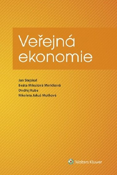 Veřejná ekonomie - Jan Stejskal; Beáta Mikušová Meričková; Ondřej Kuba; Nikoleta Jakuš Muthová
