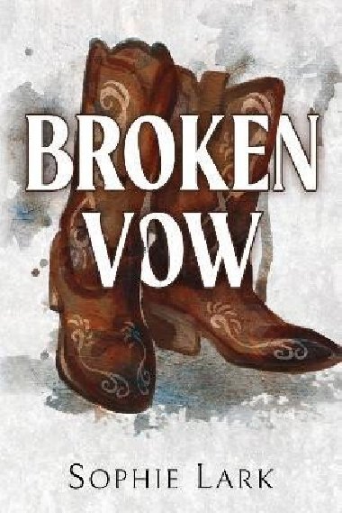Broken Vow - Lark Sophie