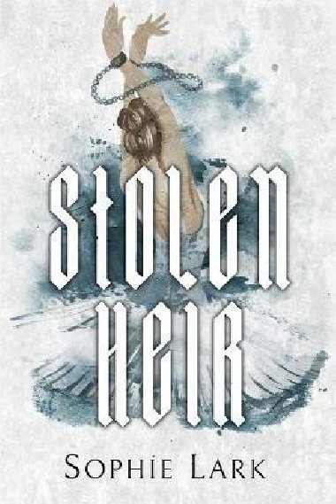Stolen Heir: Illustrated Edition - Lark Sophie