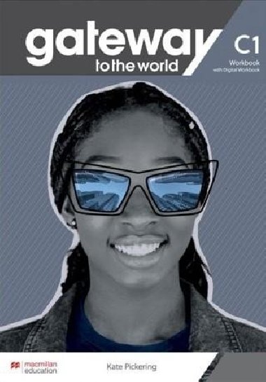 Gateway to the world - C1 Workbook & DWB - Pickering Kate