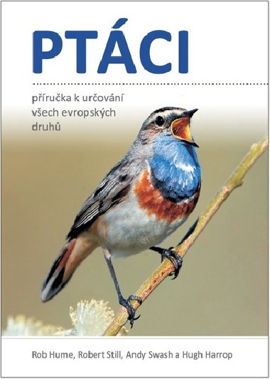 Ptci - Pruka k urovn vech evropskch druh - Rob Hume; Robert Still; Andy Swash; Hugh Harrop