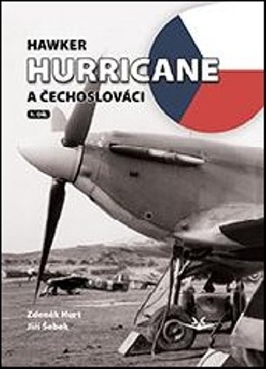 Hawker Hurricane a echoslovci - Zdenk Hurt, Ji ebek