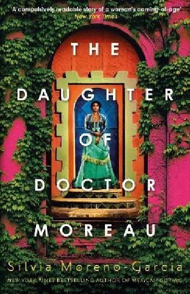 The Daughter of Doctor Moreau - Moreno-Garcia Silvia
