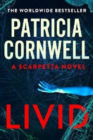 Livid: The new Kay Scarpetta thriller from the No.1 bestseller - Cornwellová Patricia