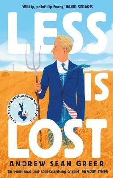 Less is Lost: ´An emotional and soul-searching sequel´ (Sunday Times) to the bestselling, Pulitzer Prize-winning Less - Greer Andrew Sean