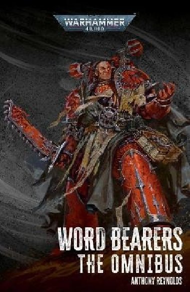 Word Bearers: The Omnibus - Reynolds Anthony