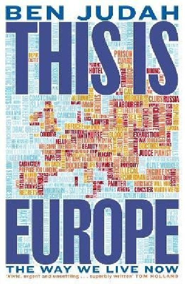 This is Europe: The Way We Live Now - Judah Ben